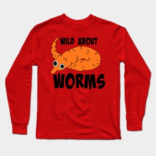 wild about worms Long Sleeve T-Shirt